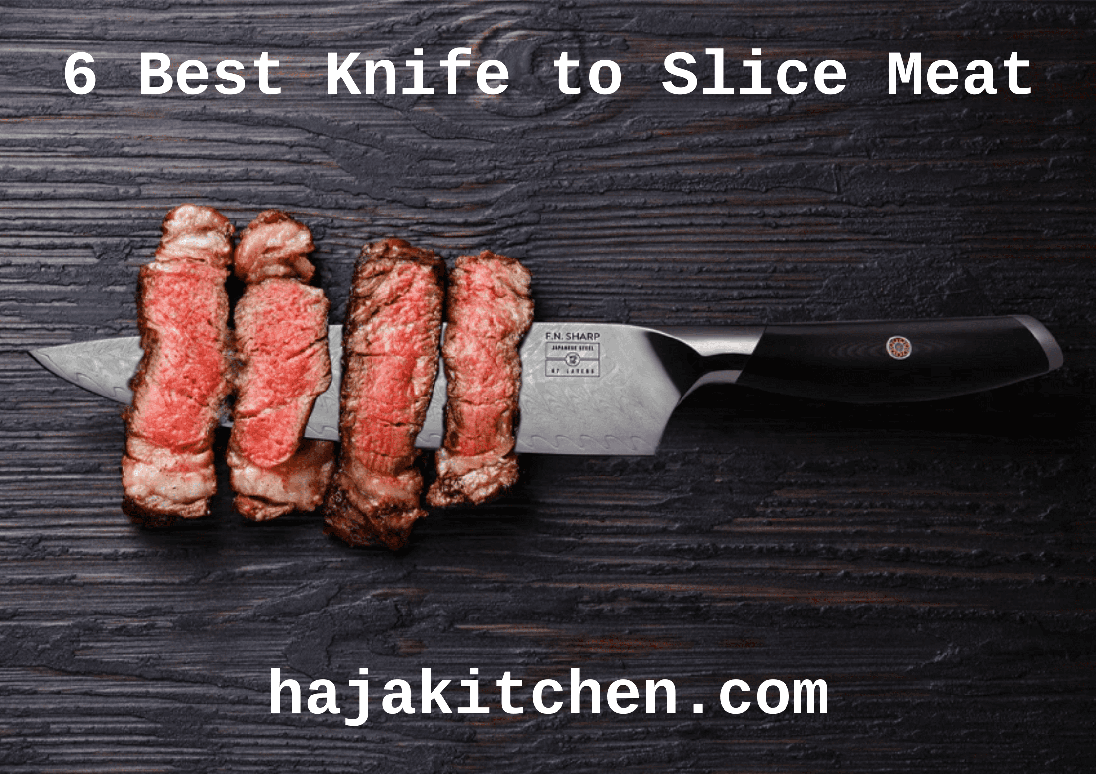 6 Best Knife to Slice Meat