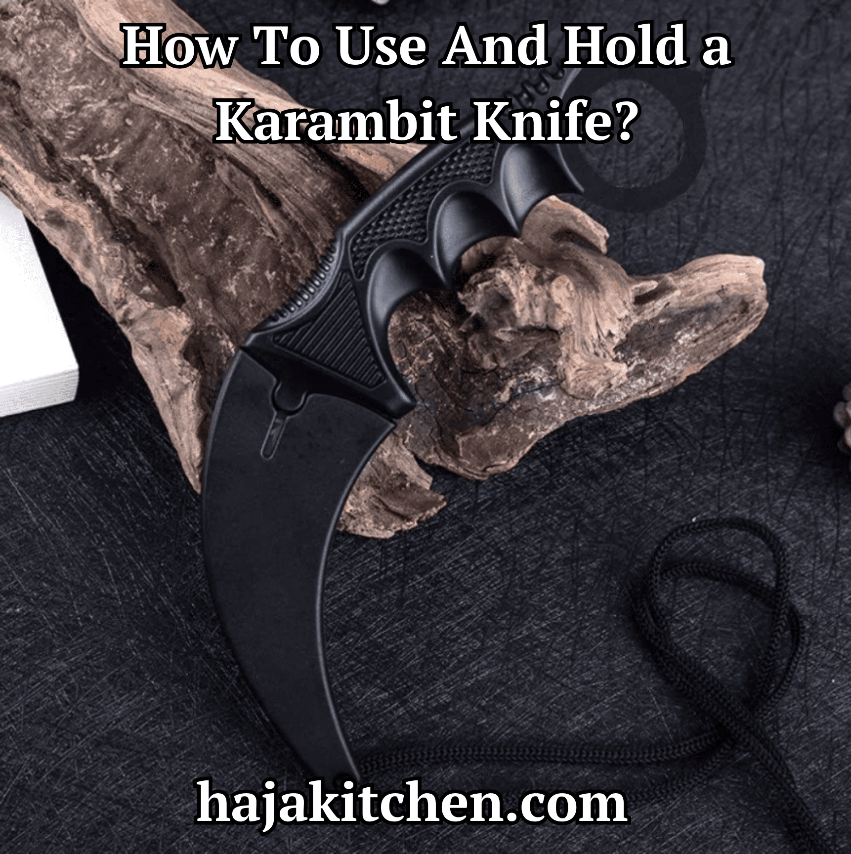 How To Use And Hold a Karambit Knife