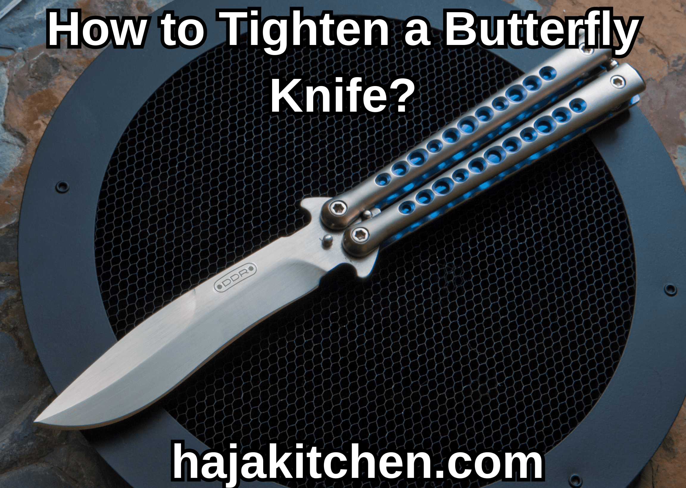 How to Tighten a Butterfly Knife